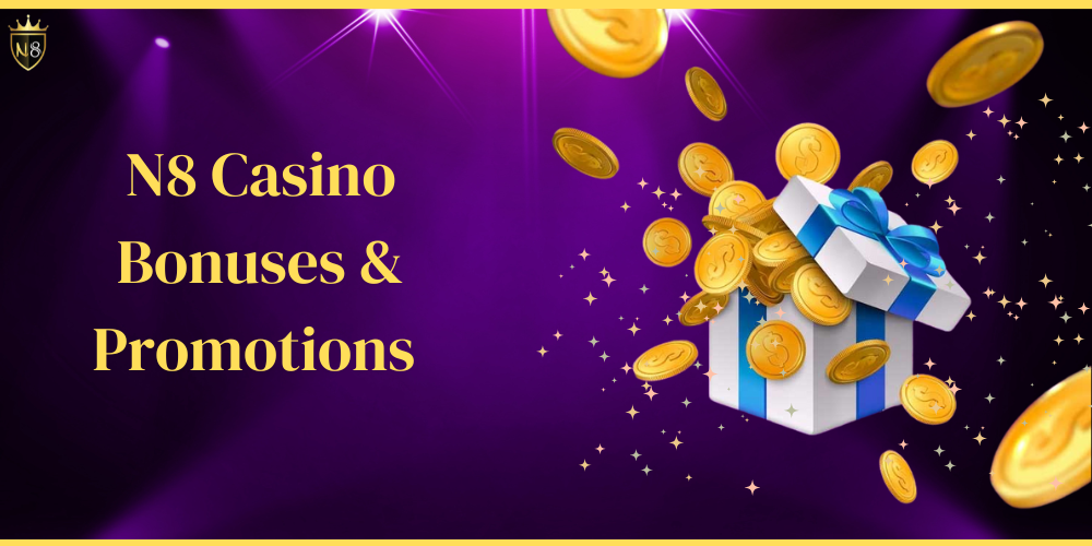 Bonuses and Promotions at N8 Casino